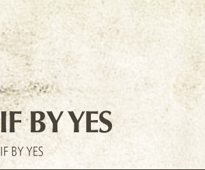 IF BY YES