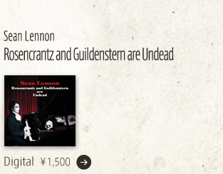 Sean Lennon / Rosencrantz and Guildenstern are Undead